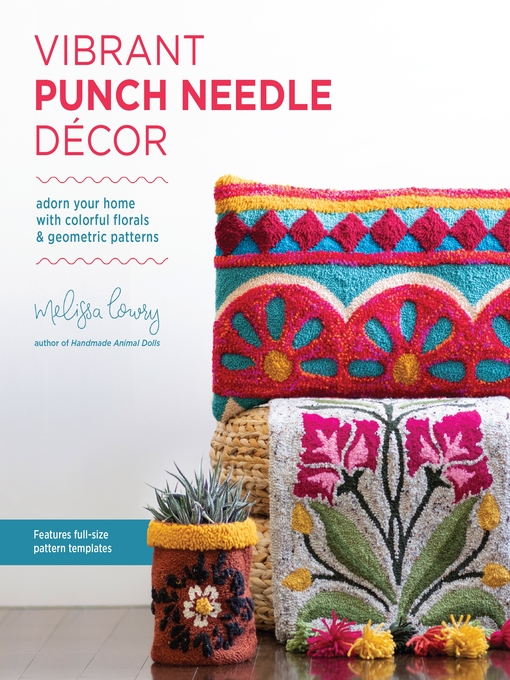 Title details for Vibrant Punch Needle Décor by Melissa Lowry - Wait list
